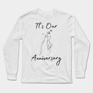 It's Our Eleventh Anniversary Long Sleeve T-Shirt